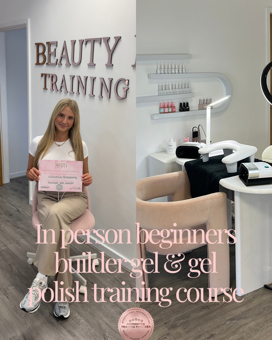 In person beginners builder gel & gel polish training course