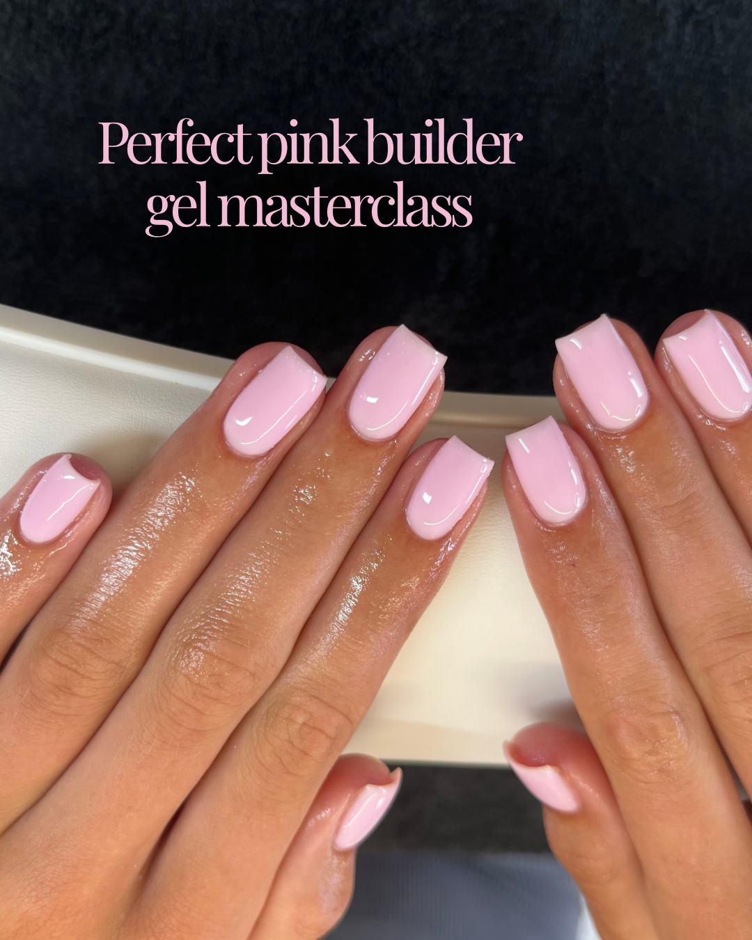 Perfect pink builder gel masterclass